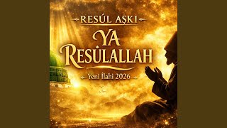Ya Resülallah