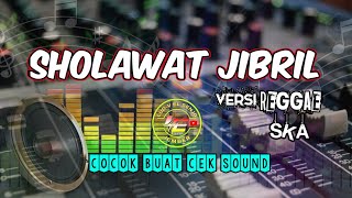 SHOLAWAT JIBRIL ||TERBARU ||REGGAE VERSION #sholawatmerdu