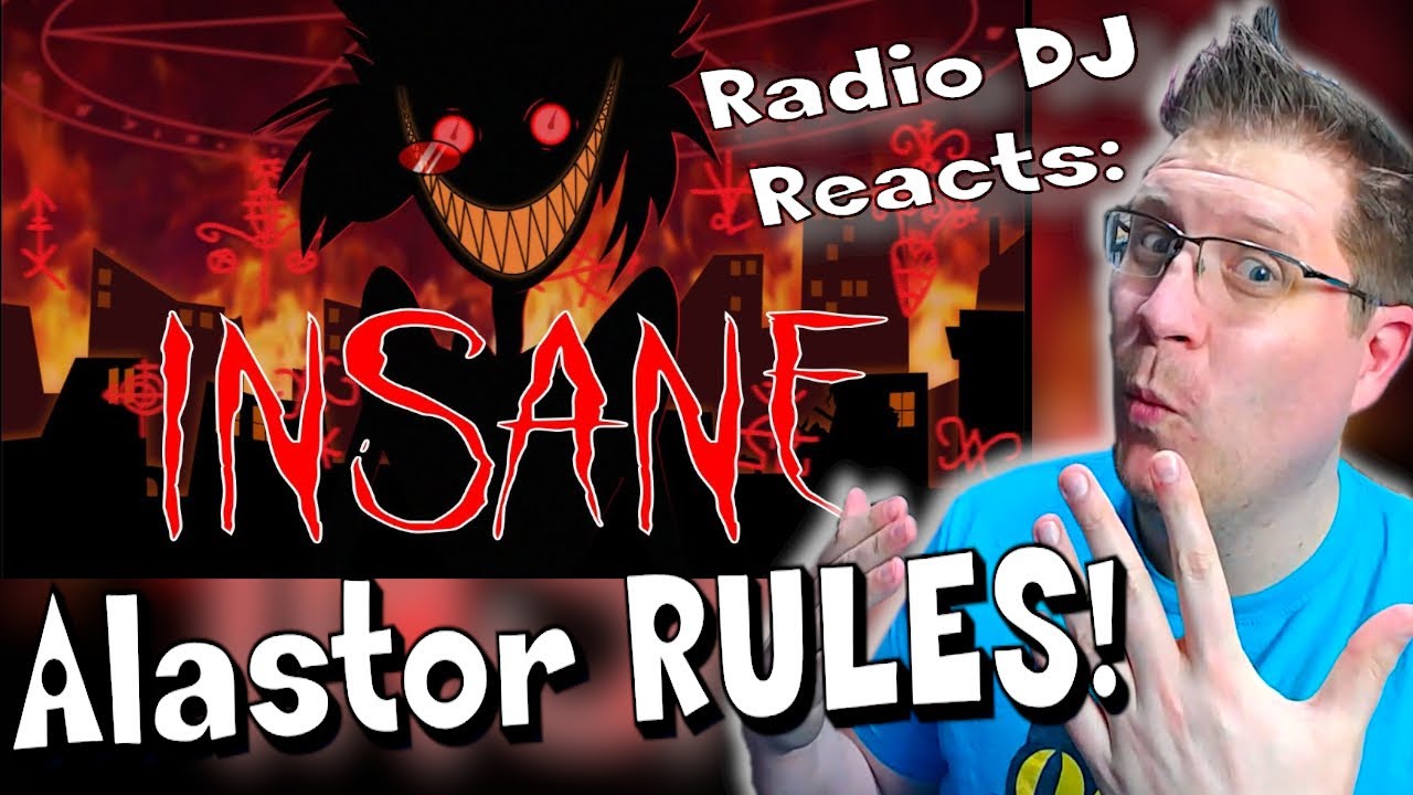 Radio DJ Reacts to INSANE (A Hazbin Hotel Song) for the FIRST TIME! | Alastor Rules...