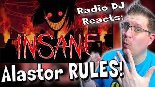 Radio DJ Reacts to INSANE (A Hazbin Hotel Song) for the FIRST TIME! | Alastor Rules...