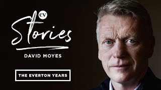 David Moyes • The Everton Years • CV Stories