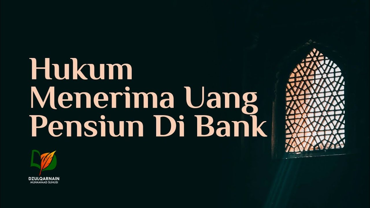 Hukum Menerima Uang Pensiun di Bank 