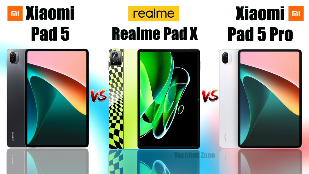 Xiaomi Pad 5 vs Realme Pad X vs Xiaomi Pad 5 Pro Full Specs Comparison