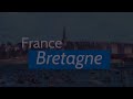 Visit Brittany - Visitez la Bretagne