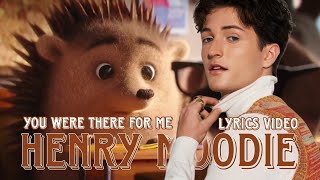 Henry Moodie - You Were There For Me (with Lyrics)