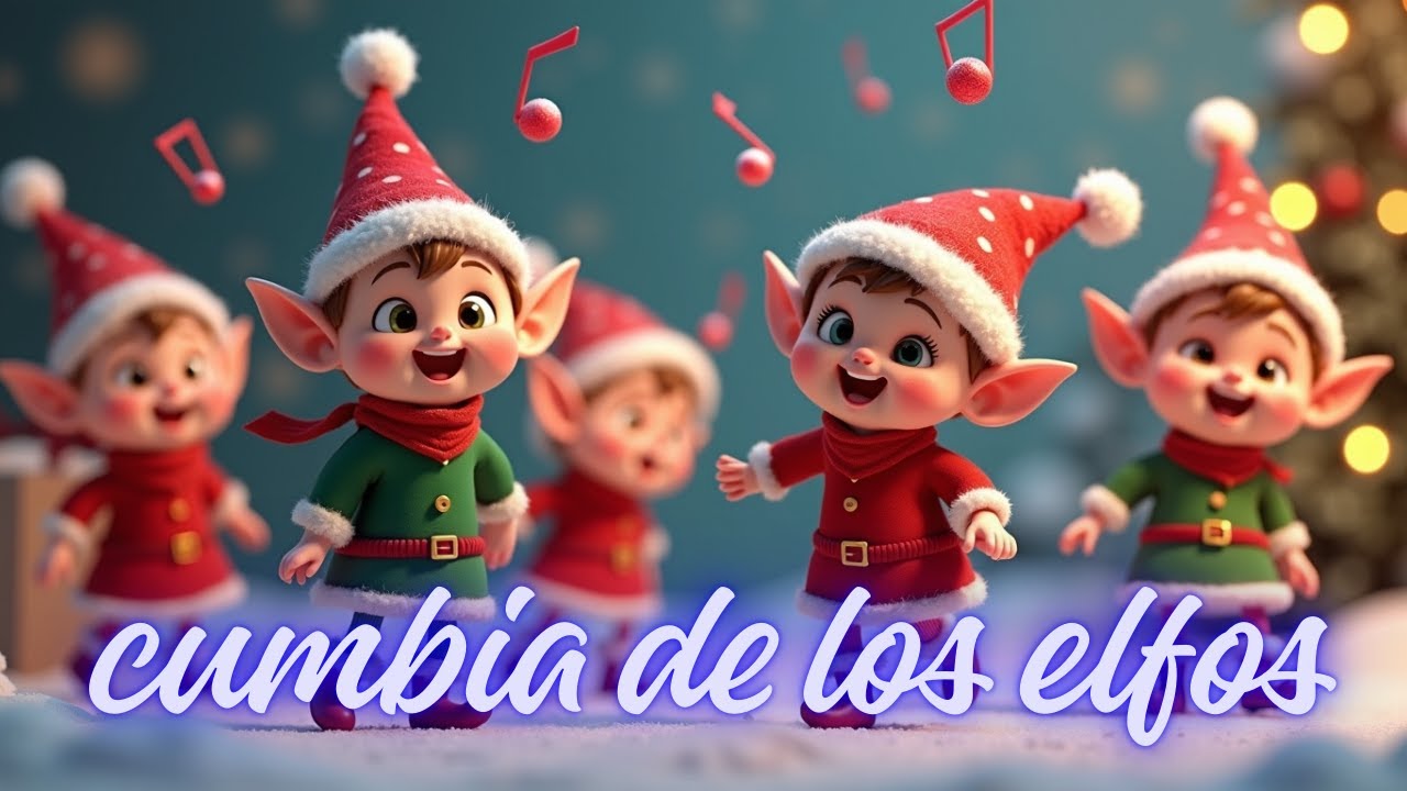 La Cumbia de los Elfos 🧝‍♀️🎄 | Canción Infantil Navideña para Bailar y Aprender
