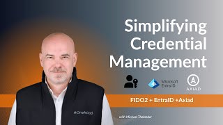Simplifying Credential Management FIDO2 + Entra ID + Axiad 1 screenshot 3