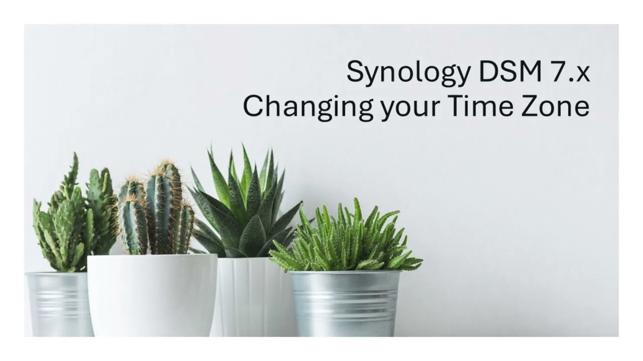 Synology DSM 7.x - Changing your Time Zone