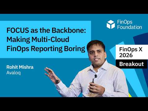 FOCUS as the Backbone: Making Multi-Cloud FinOps Reporting Boring (Avaloq)