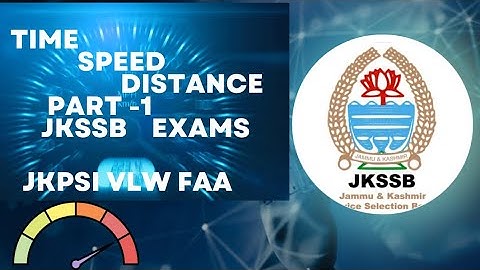 Speed distance and time !!!! Part -1 !! JKSSB !! VLW EXAMS @PANKAJ_JKSSB