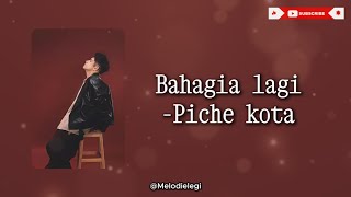Piche Kota - Bahagia Lagi
