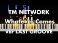 【ピアノロール】TM NETWORK - Whatever Comes (ver LAST GROOVE) 『劇場版シティーハンター』OP曲 #tmnetwork #小室哲哉 #cityhunter