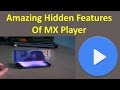 Amazing Hidden Features Of MX Player