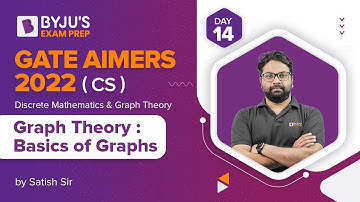 GATE AIMERS 2022 | CS | Discrete Mathematics & Graph Theory | Graph Theory | Satish Yadav