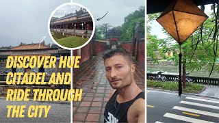 Hue Vietnam: Discover the citadel and ride though the city
