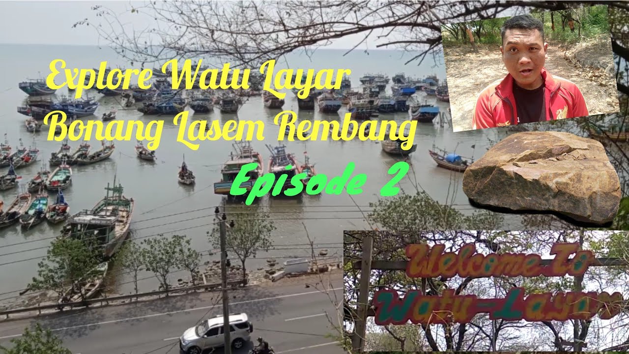 Explore Rembang - Watu Layar Bonang Lasem part1 (episode 2)