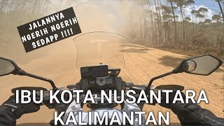 BORNEO 3 COUNTRIES (Ep. 2) - IKN (NUSANTARA CAPITAL CITY) - ROAD TO IKN - DUST + GRAVEL + RED DIRT