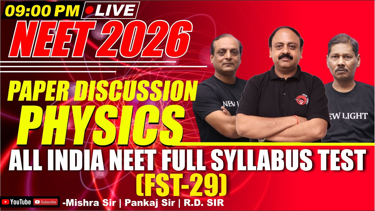 LIVE NEET 2026 | PHYSICS PAPER DISCUSSION | All India FULL SYLLABUS TEST (FST-29) | NEW LIGHT NEET