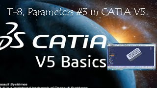 T-8,Parameters #3 in CATIA V5