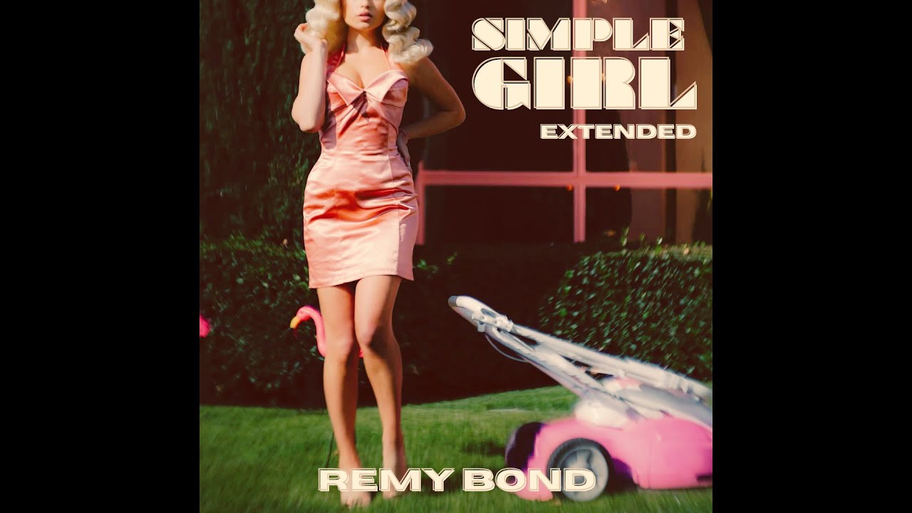 Remy Bond - Simple Girl (Extended) [Fan Mix]🎂🏋️‍♀️☂️ - YouTube
