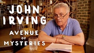 I Write About What I'm Afraid Of | John Irving