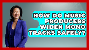 How Do Music Producers Widen Mono Tracks Safely? - Music Producer Mastery