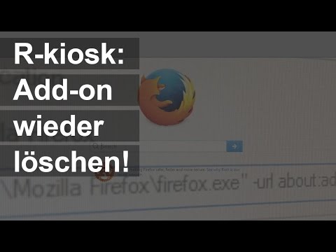 Firefox: R-kiosk Add-on beenden & löschen!