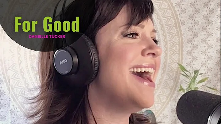 For Good - Danielle Tucker (Wicked Cover)