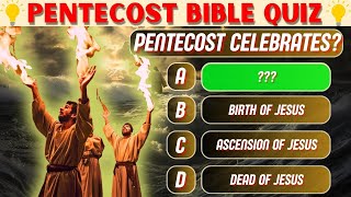 Think You Know Pentecost? Try These 25 Bible Quiz Questions!