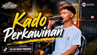 KADO PERKAWINAN- ARI SULTAN MAHENDRA || SULTAN MUSIC VERSI LATIHAN