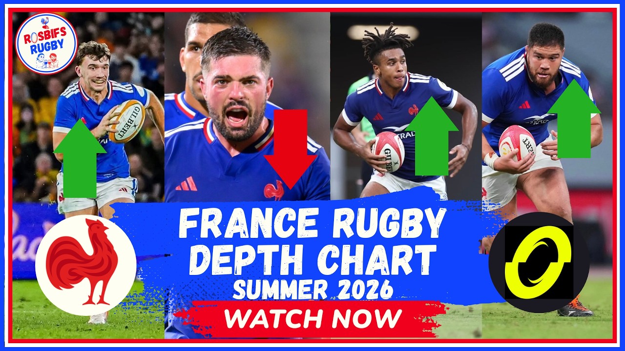 🇫🇷 FRANCE RUGBY | DEPTH CHART