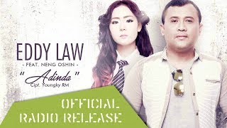 Eddy Law feat  Neng Oshin - Adinda ( Radio Release)