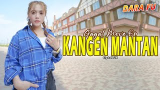 Dara Fu - KANGEN MANTAN | Remix Terbaru 2023