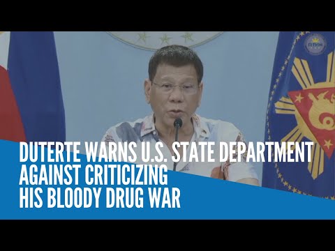Duterte warns US State Department against criticizing his bloody drug war