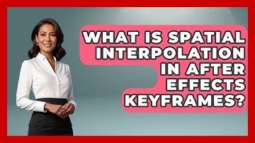 What Is Spatial Interpolation In After Effects Keyframes? - Design Tool Unlocked