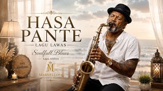 HASA PANTE - Lagu Ambon Lawas 80an | (COVER) Soulfull Blues 