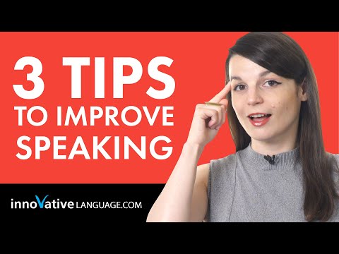 3 Tips for Practicing Your Speaking Skills in a New Language