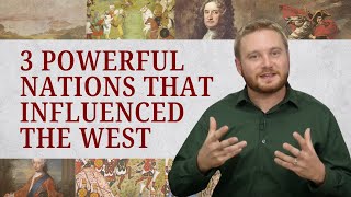 3 Powerful Nations that Influenced the West | Modern World History 4.2
