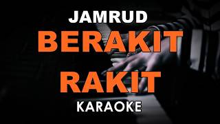 JAMRUD - BERAKIT RAKIT (KARAOKE VERSION)