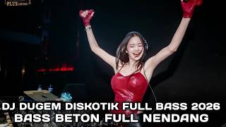 Download Lagu BASS BETON FULL NENDANG !!! DJ DUGEM DISKOTIK FULL BASS 2026  MP3