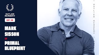 10 Primal Kitchen: Ancestral Health and Building a $200M Real Food Brand | Mark Sisson, Founder