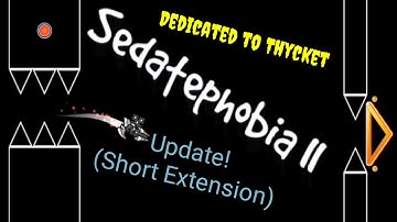 [IMPOSSIBLE/AUTO] Sedatephobia II By AndrejGD (Me) Update&Short Extension!