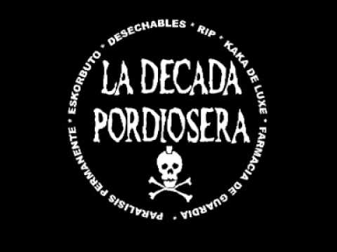 LA DECADA PORDIOSERA  la alegria de vivir  kaka de luxe