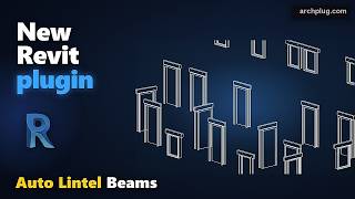 Auto Lintel Beams for Revit — 593 Beams in One Click | ArchPlug Tutorial