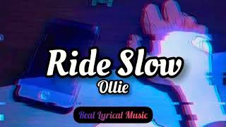 Ollie - Ride Slow (Lyric Video)