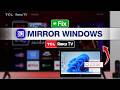 Windows PC Screen Mirroring Not Working on TCL Roku TV? How to Fix!