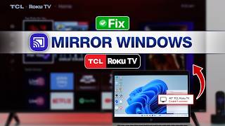 Windows PC Screen Mirroring Not Working on TCL Roku TV? How to Fix!