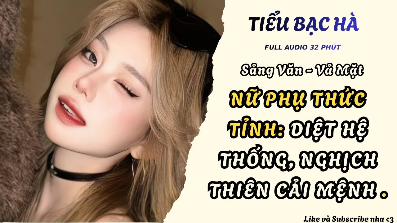 Full audio | NỮ PHỤ THỨC TỈNH: DIỆT HỆ THỐNG, NGHỊCH THIÊN CẢI MỆNH | Tiểu Bạc Hà
