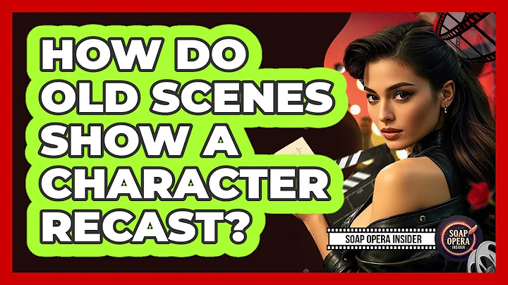 How Do Old Scenes Show a Character Recast?