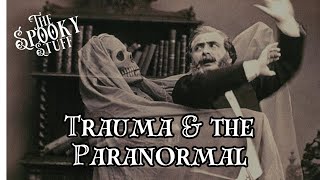 Trauma and the Paranormal Webinar